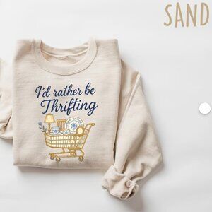 I'd Rather Be Thrifting Sweatshirt, Thrifter Crewneck, Gift For Antique Lover